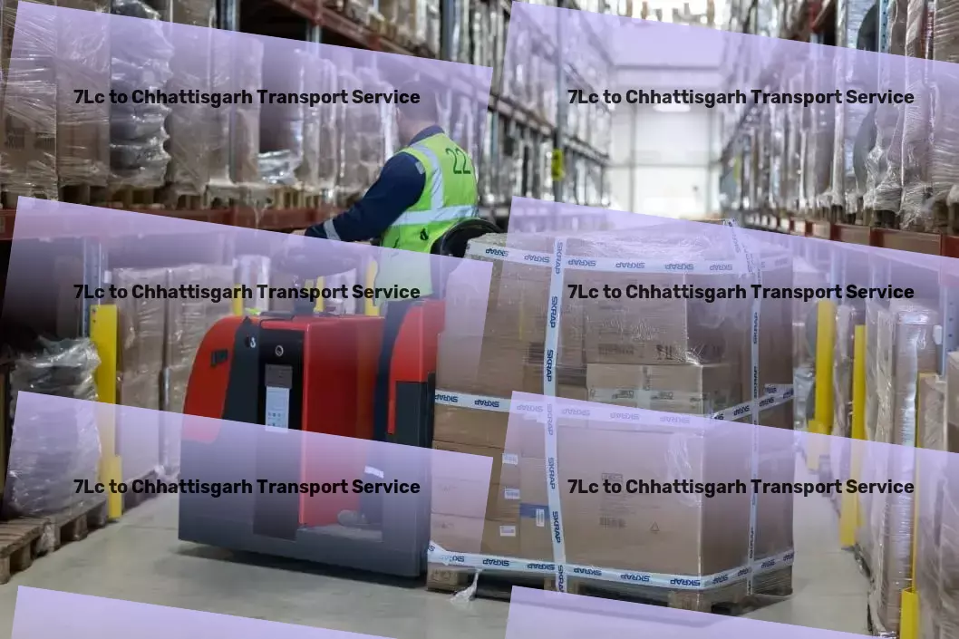 7lc to Chhattisgarh Transport Connectivity reimagined for urban explorers like you. - Specialized packing services