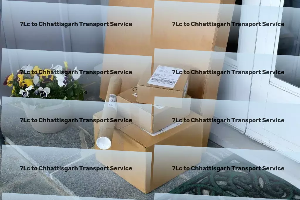 7lc to Chhattisgarh Transport Unlock the potential of seamless logistics with our services! - Relocation transport services