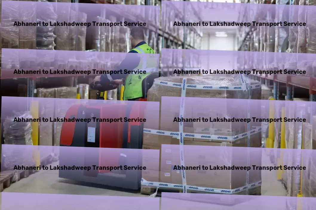 Abhaneri to Lakshadweep Transport Step into the future of transport services tailored for India. - Specialized household logistics