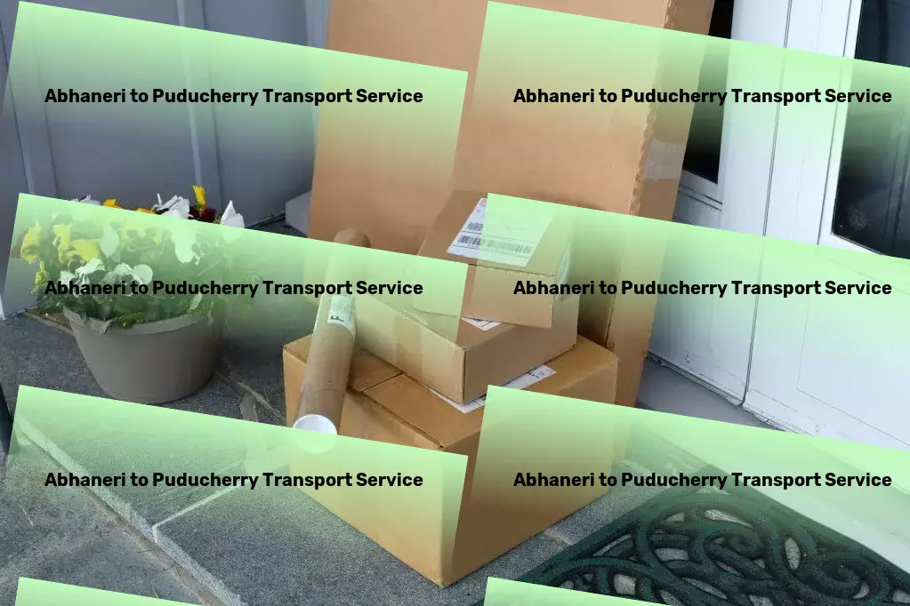 Abhaneri to Puducherry Transport High-speed transport solutions