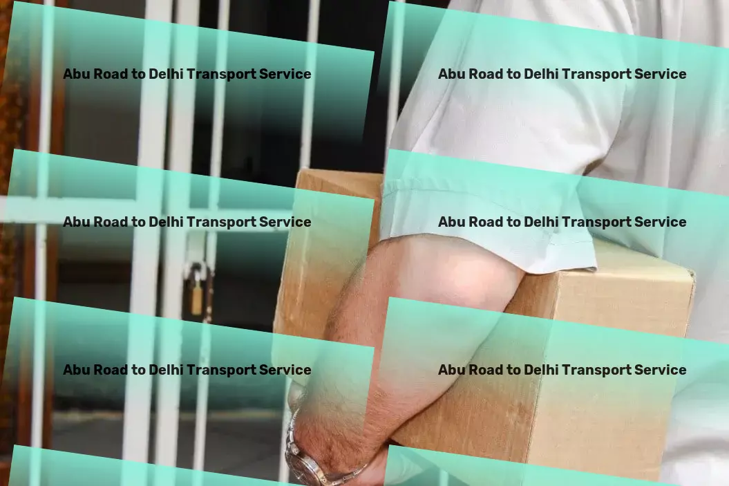 Abu Road to Delhi Transport Redefining what it means to commute efficiently. - Shipping logistics