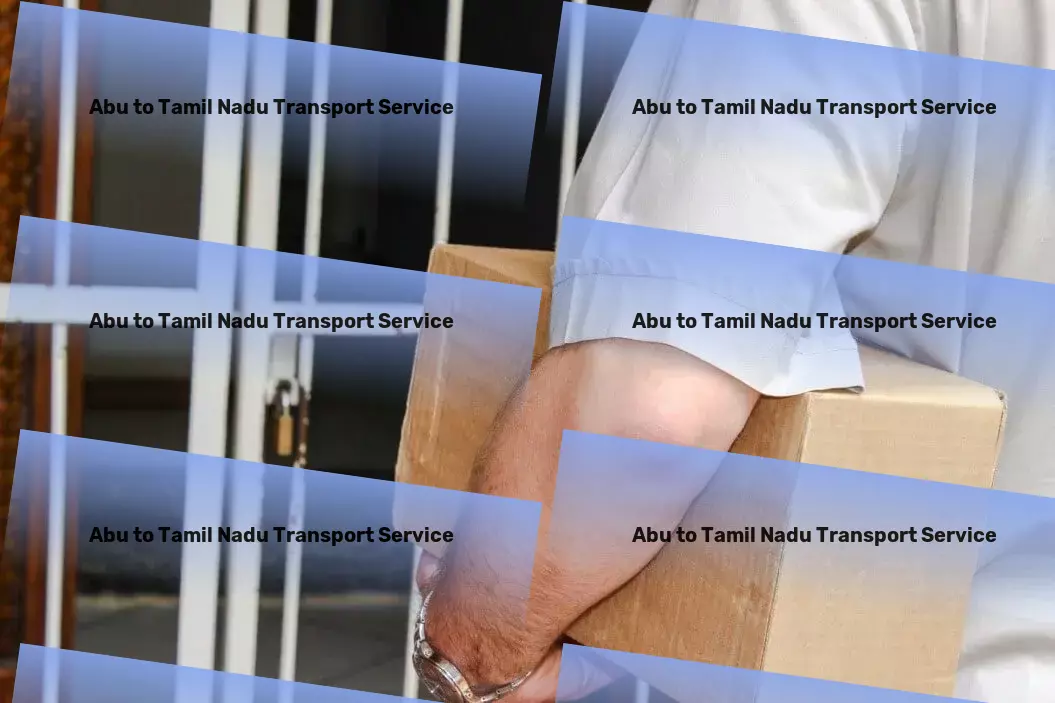 Abu to Tamil Nadu Transport Your go-to source for efficient transportation in India! - Express cargo shipment services