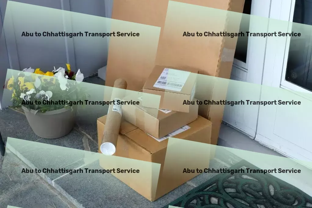 Abu to Chhattisgarh Transport Nationwide goods logistics