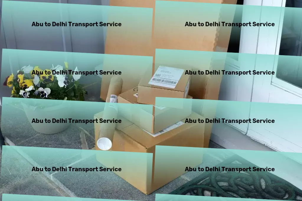 Abu to Delhi Transport Achieving new heights in Indian transportation and logistics. - Nationwide road freight