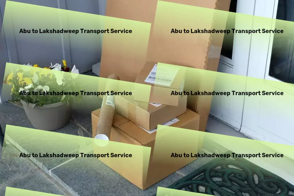 Abu to Lakshadweep Transport Specialized cargo shipping