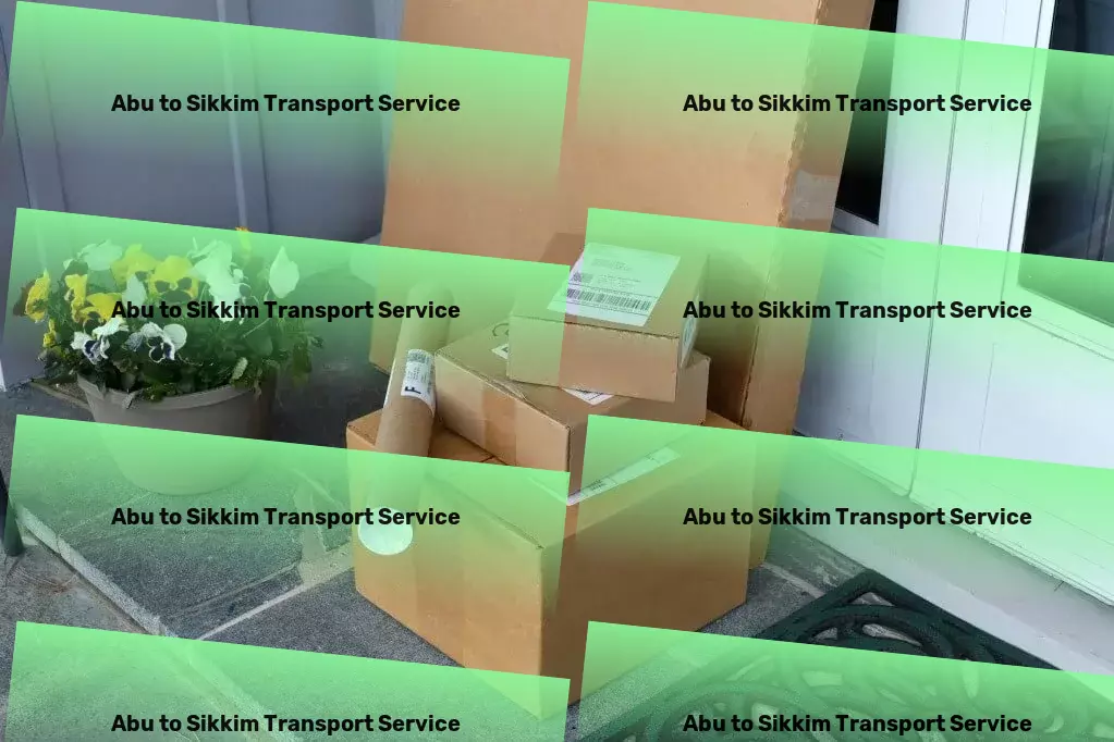 Abu to Sikkim Transport Comprehensive package forwarding