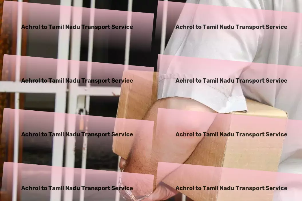 Achrol to Tamil Nadu Transport Fine-tune your shipping operations with our insights into India's logistics. - Heavy load freight services