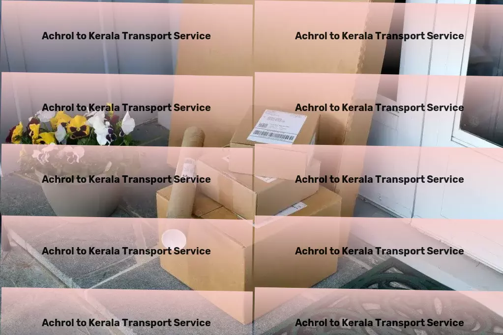 Achrol to Kerala Transport Transformative transportation solutions for India's diverse needs! - Professional courier services