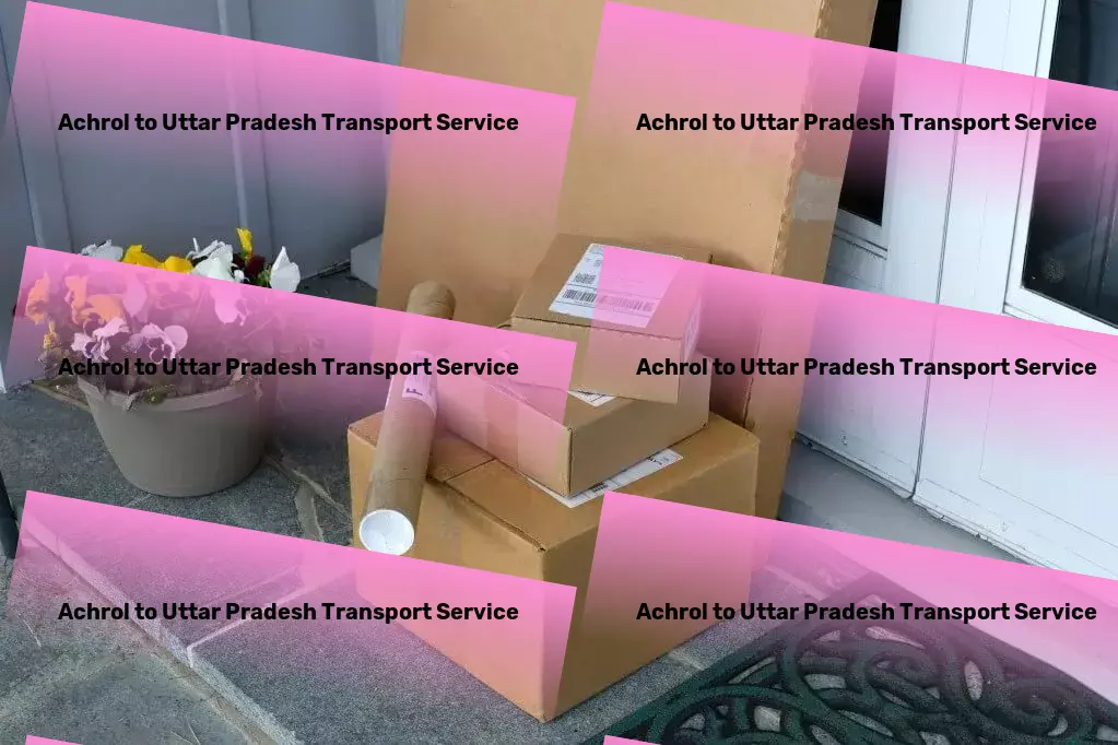 Achrol to Uttar Pradesh Transport Freight transport management