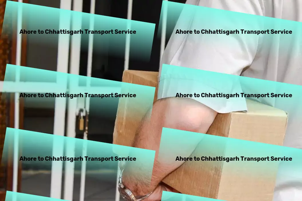 Ahore to Chhattisgarh Transport Connectivity reimagined for urban explorers like you. - Advanced cargo solutions