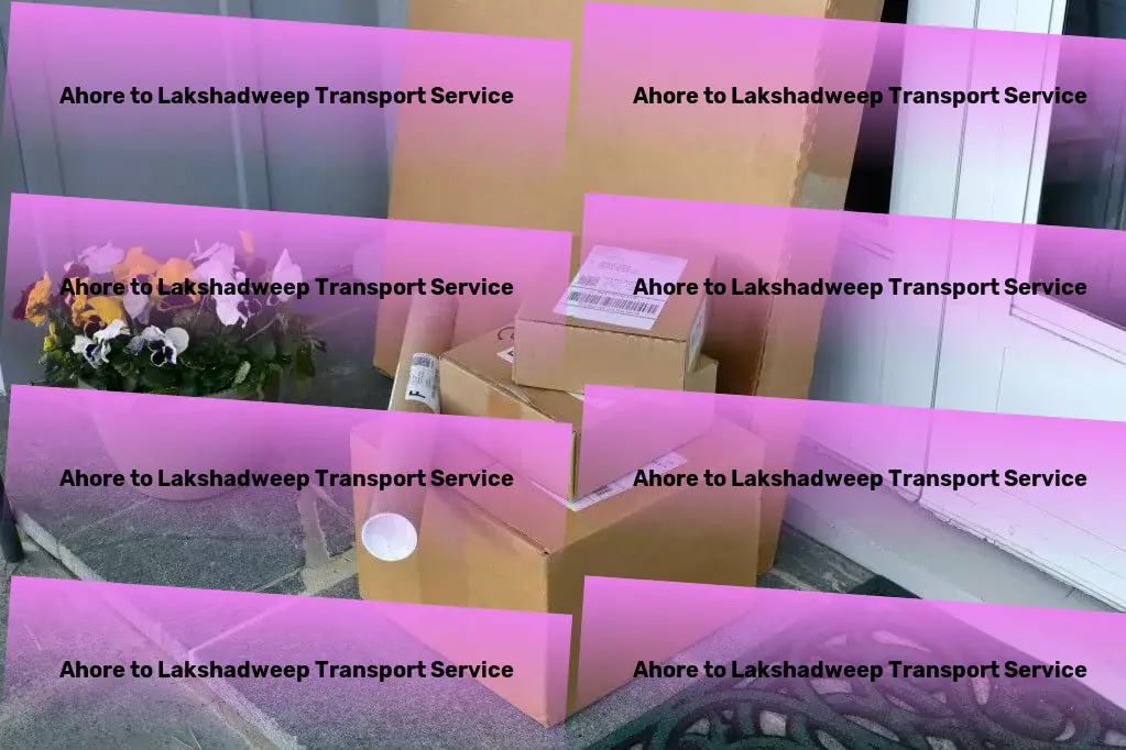 Ahore to Lakshadweep Transport Specialized household moving