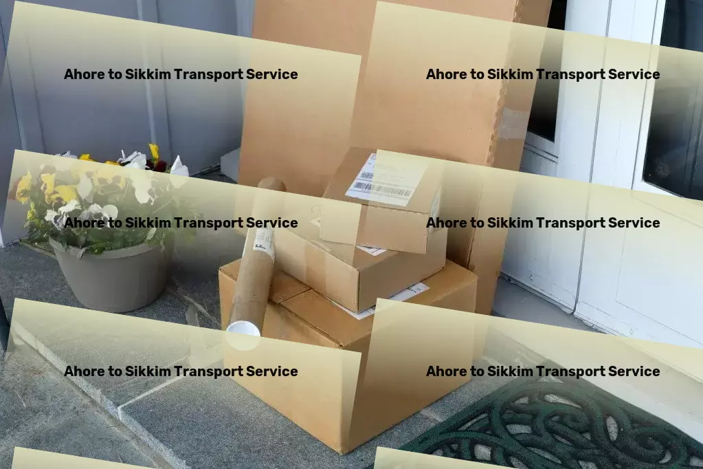 Ahore to Sikkim Transport Redefining convenience in urban mobility. - Total logistic operations