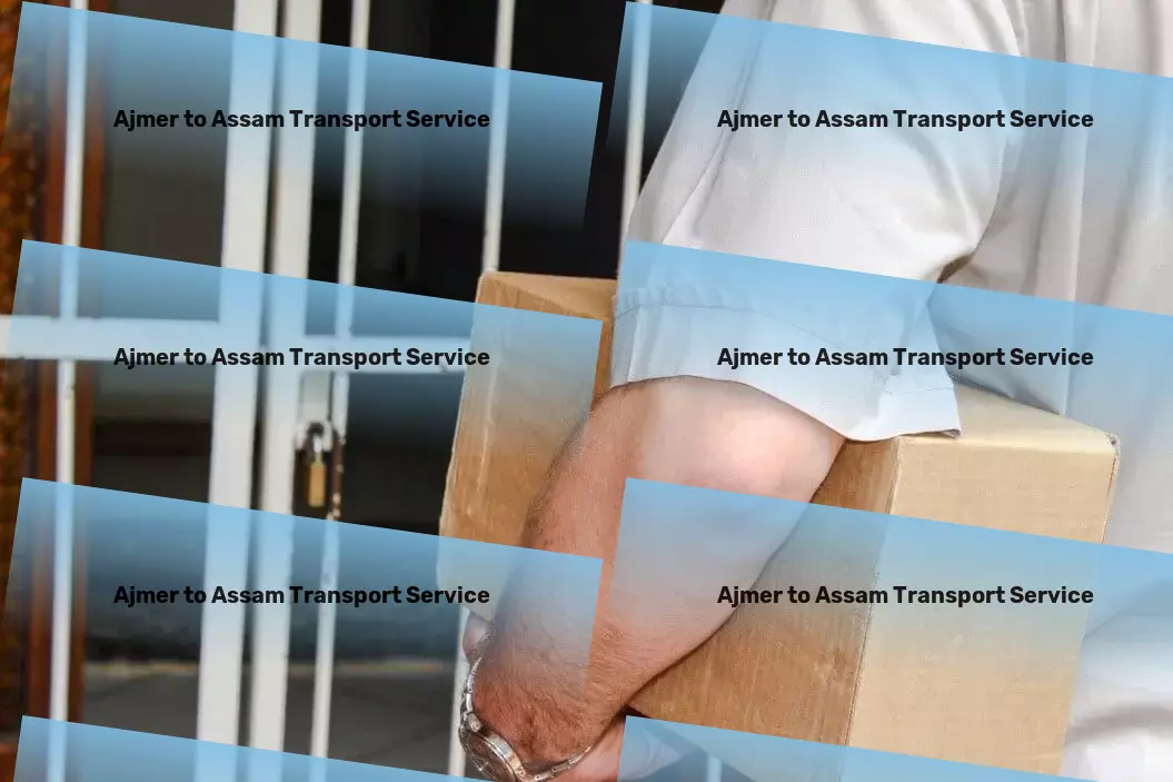 Ajmer to Assam Transport Nationwide logistics