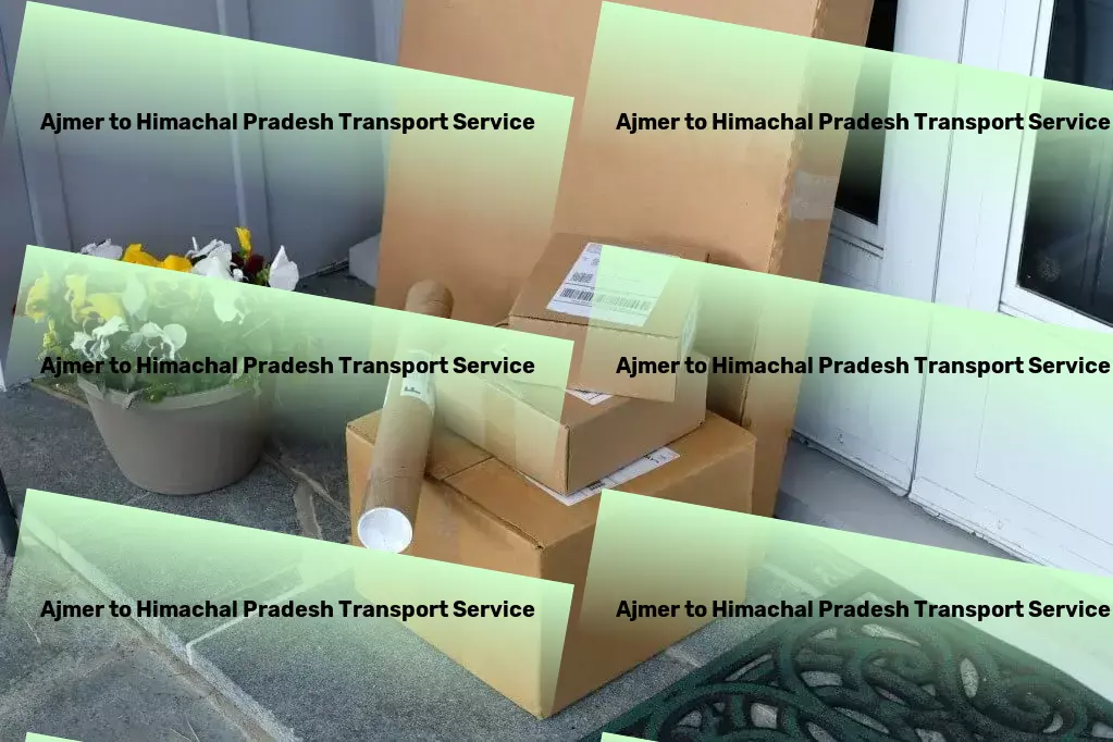 Ajmer to Himachal Pradesh Transport Harnessing technology to streamline India's transportation! - Home delivery solutions