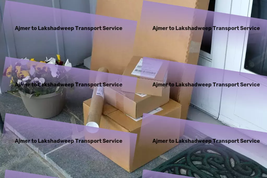 Ajmer to Lakshadweep Transport Empower your supply chain with our robust Indian transport offerings. - Full load cargo services