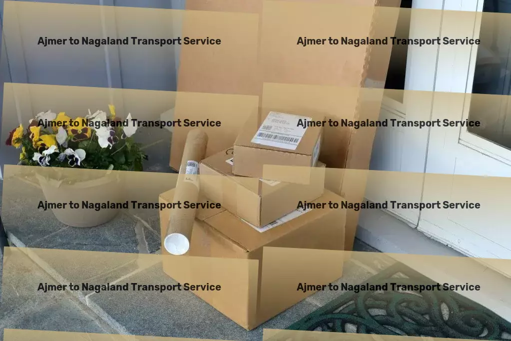 Ajmer to Nagaland Transport Efficient freight logistics