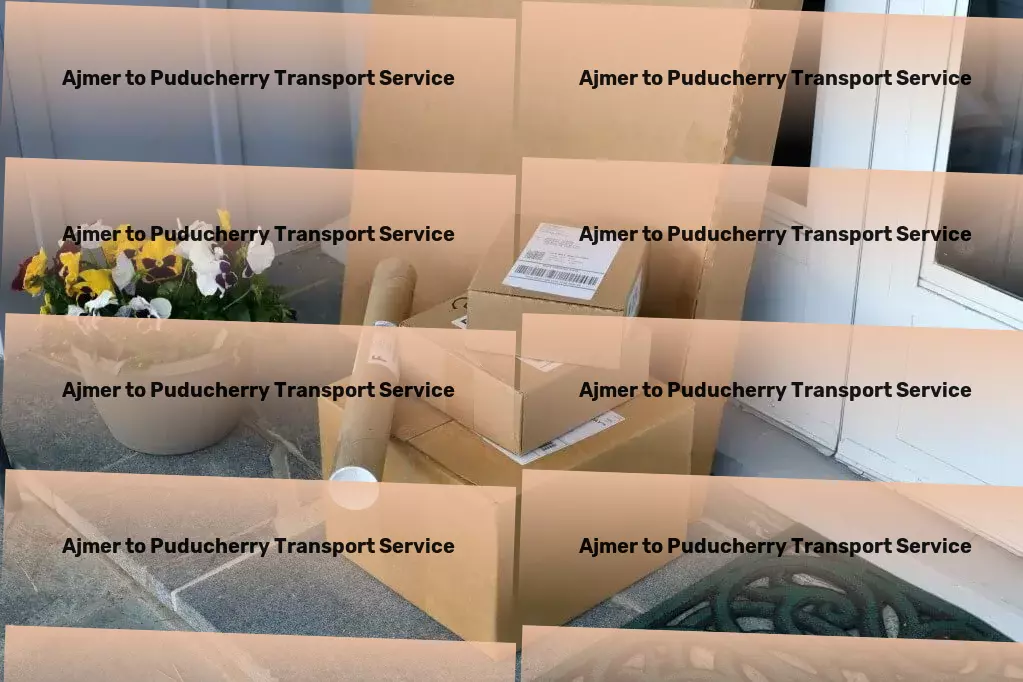 Ajmer to Puducherry Transport Citywide shipping services