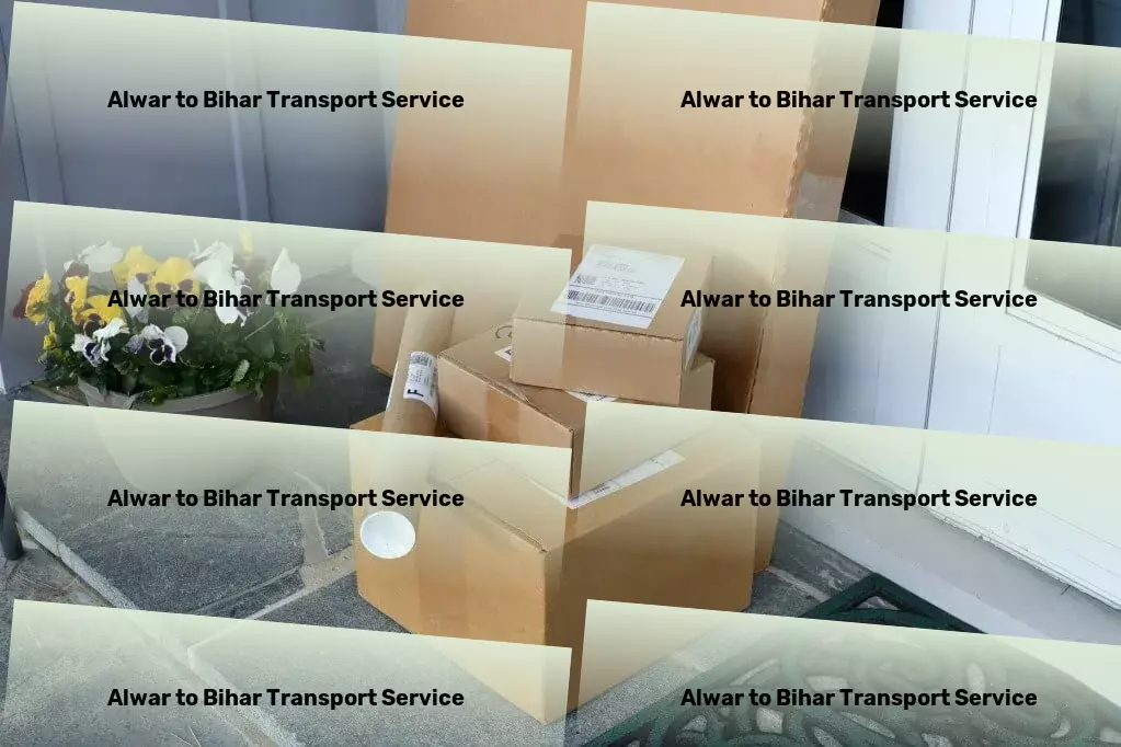 Alwar to Bihar Transport Advanced cargo logistics