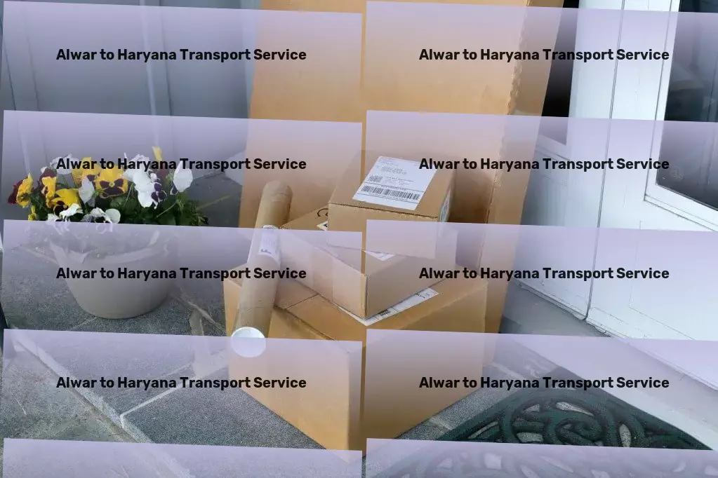 Alwar to Haryana Transport Elevate your international shipping experience with us! - High-capacity courier services