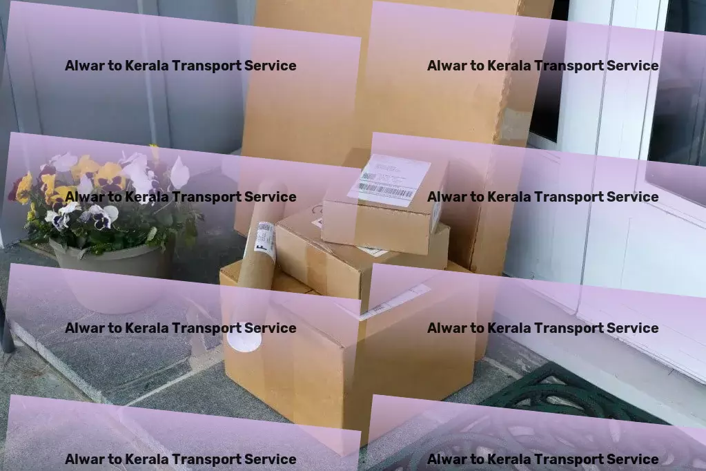 Alwar to Kerala Transport Elevating standards in Indian goods transport one step at a time! - Quick transport solutions