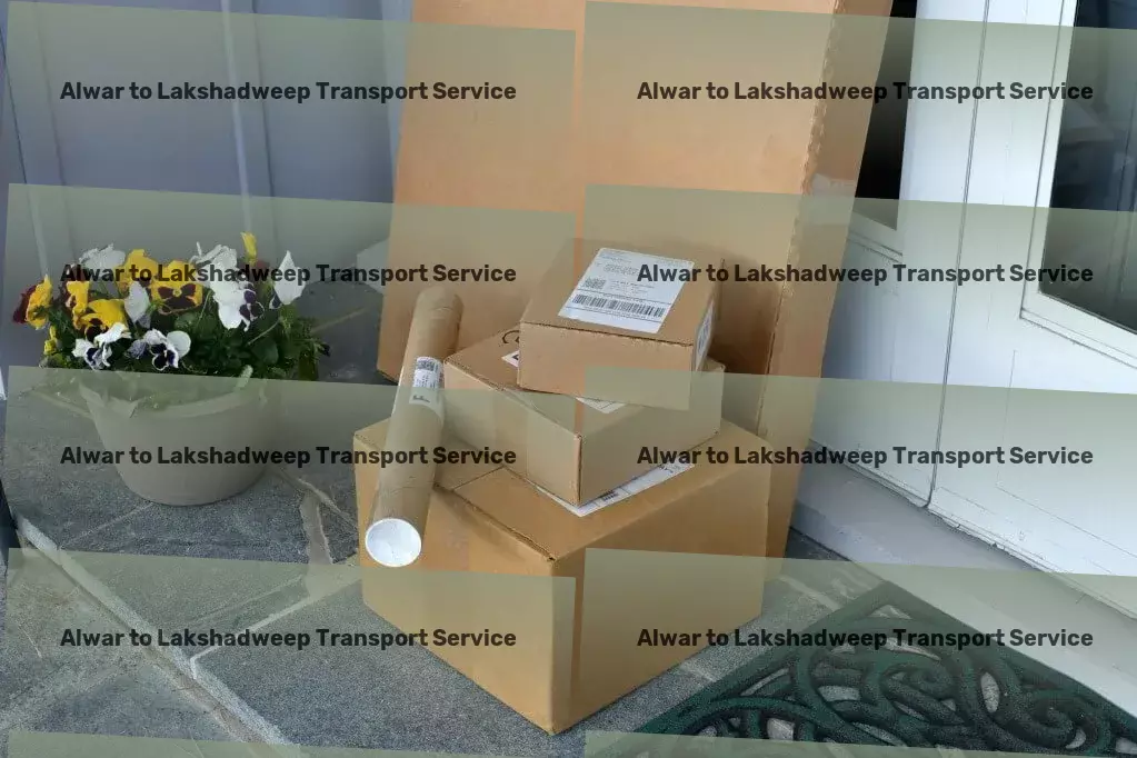 Alwar to Lakshadweep Transport High-speed goods shipment solutions