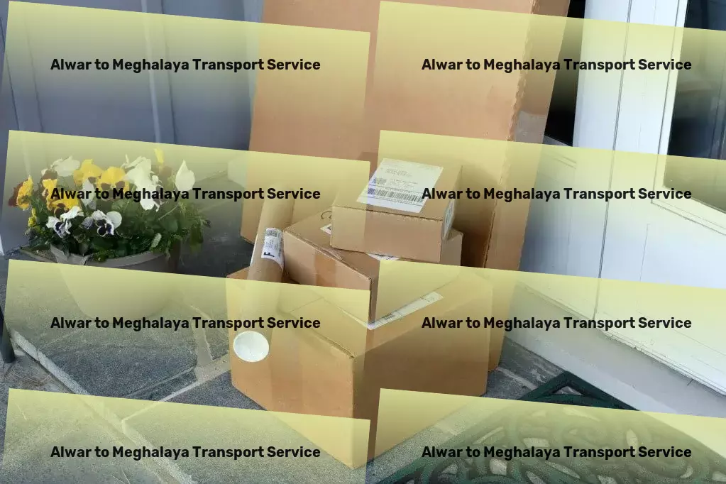 Alwar to Meghalaya Transport Get your daily dose of news delivered straight to your device! - Express furniture relocation