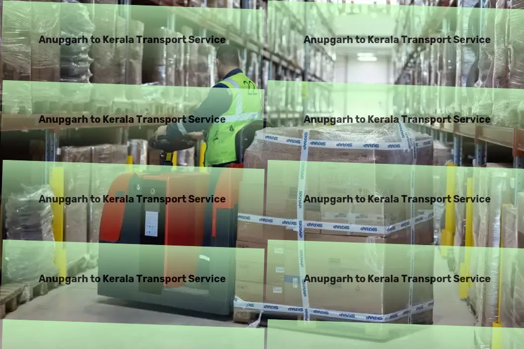 Anupgarh to Kerala Transport India's logistics simplified with our state-of-the-art solutions. - Rapid cargo solutions