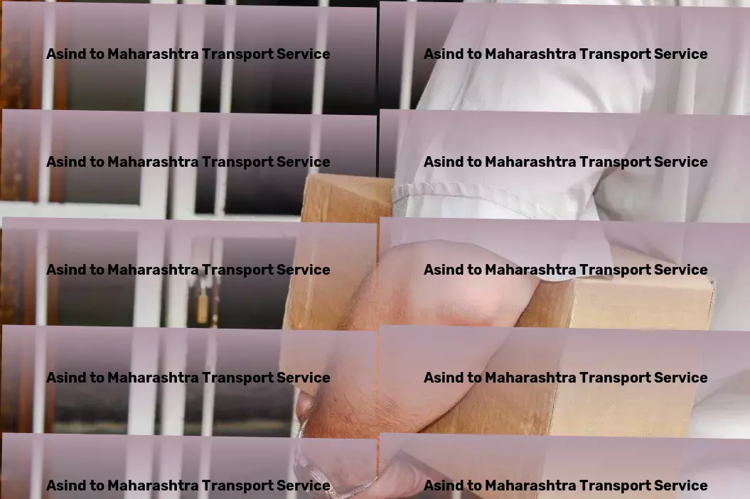 Asind to Maharashtra Transport Empower your shipments with our leading-edge services! - Reliable transport services