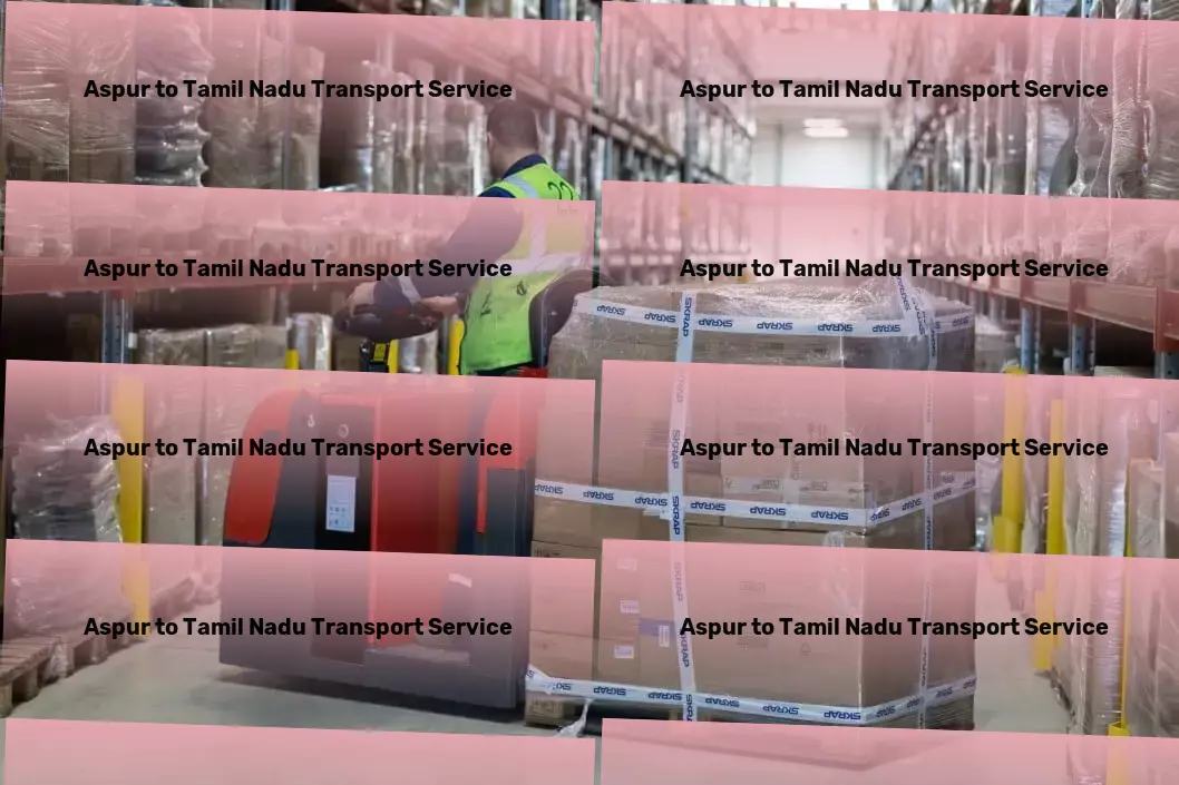 Aspur to Tamil Nadu Transport Efficient, reliable, and innovative - That's us for your Indian transit needs! - Local logistics solutions