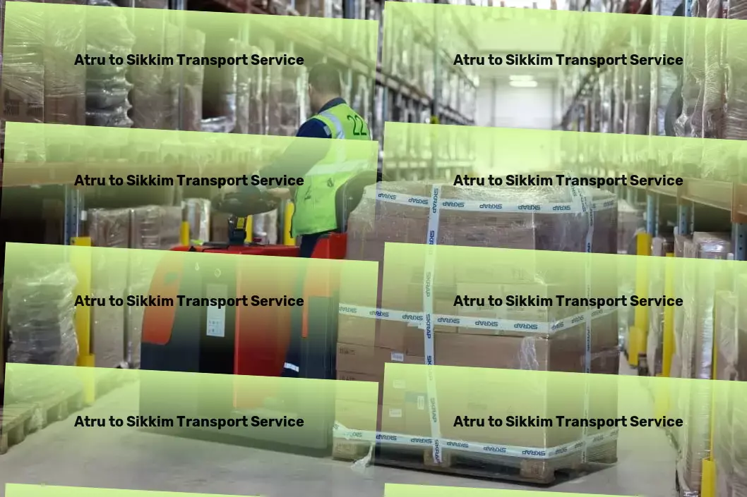 Atru to Sikkim Transport Heavy goods logistics