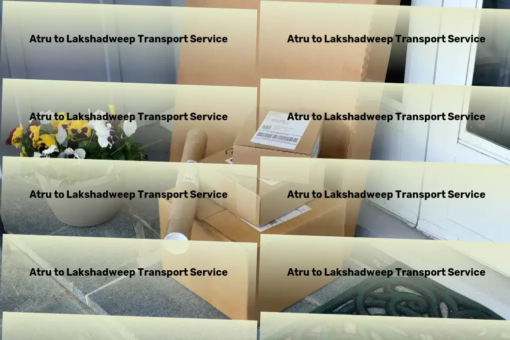 Atru to Lakshadweep Transport Simplifying complex logistics for businesses of all sizes! - Multi-regional package services