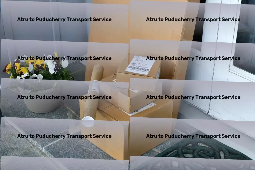 Atru to Puducherry Transport Beyond transporting goods - enhancing your logistics operations! - Multi-city packers and movers