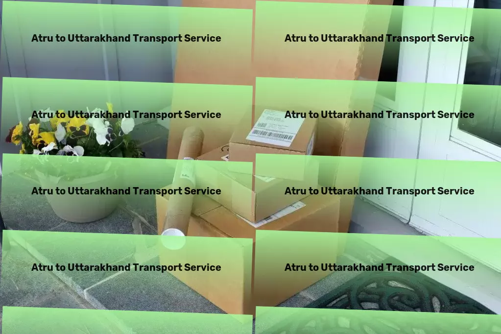 Atru to Uttarakhand Transport Comprehensive courier operations