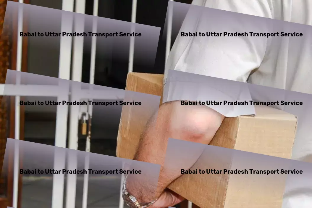 Babai to Uttar Pradesh Transport Making global connections faster and easier than ever! - Online cargo booking