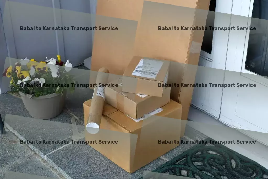 Babai to Karnataka Transport Expertly navigating the intricate transport networks of India_for you. - Specialized furniture moving