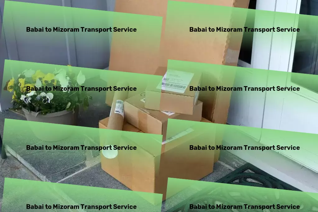 Babai to Mizoram Transport Quick freight shipping services