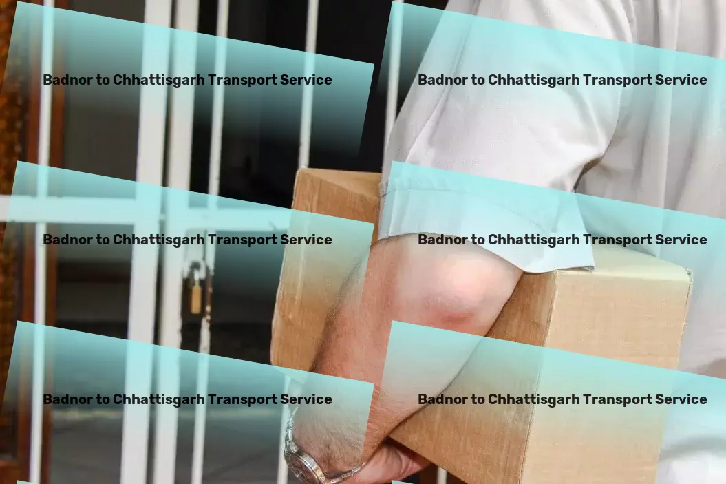 Badnor to Chhattisgarh Transport Fast, secure, and reliable transport across India! - Large item transport services