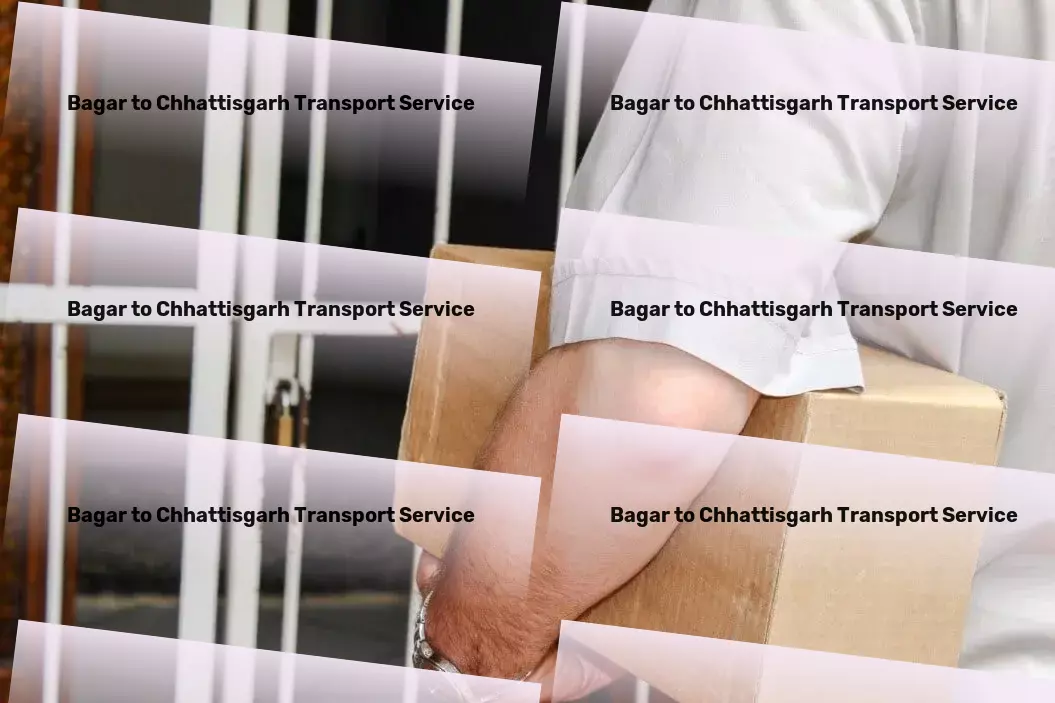 Bagar to Chhattisgarh Transport Where every shipment counts - Delivering across India! - Versatile cargo operations