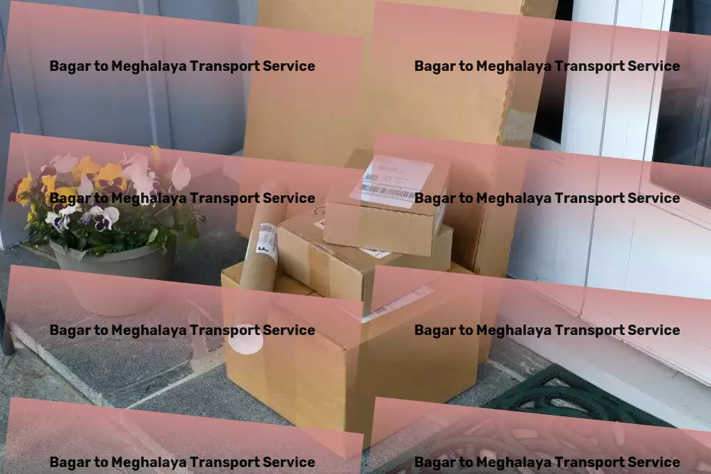 Bagar to Meghalaya Transport Specialized goods shipment services